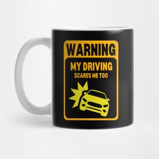 Yellow | WARNING My Driving Scares Me Too Mug